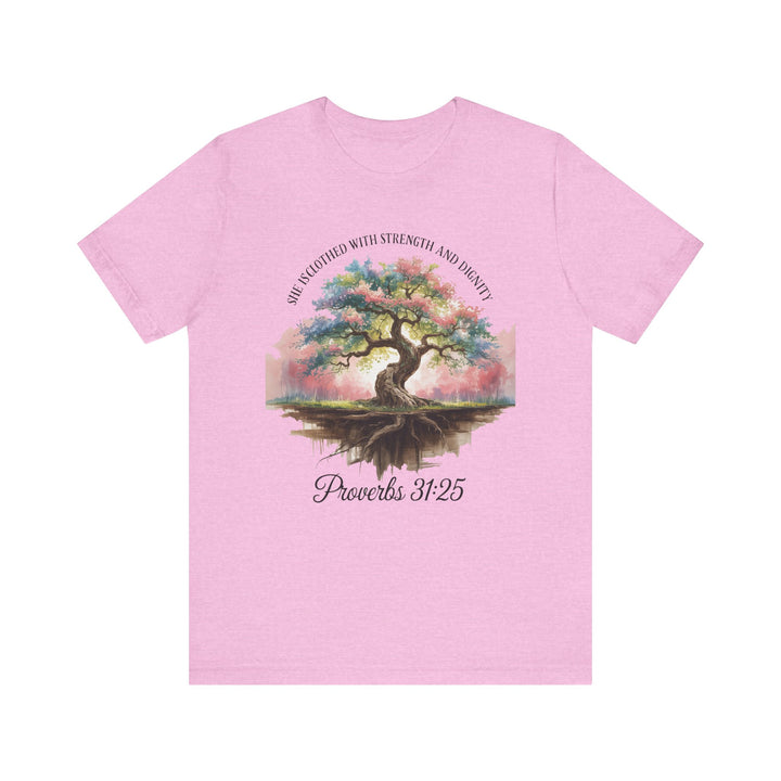 Tree of Life Tee Shirt - She Is Clothed with Strength and Dignity Proverbs 31:25 Watercolor Design