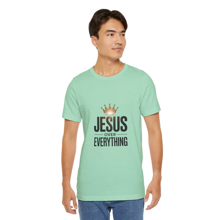 Jesus Over Everything – Christian Crown Graphic T-Shirt