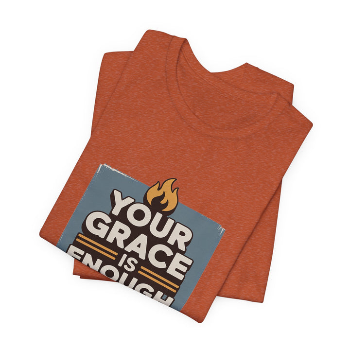 Your Grace Is Enough T-Shirt | Unisex Inspirational Tee | Faith Apparel | Christian Gift | Everyday Wear