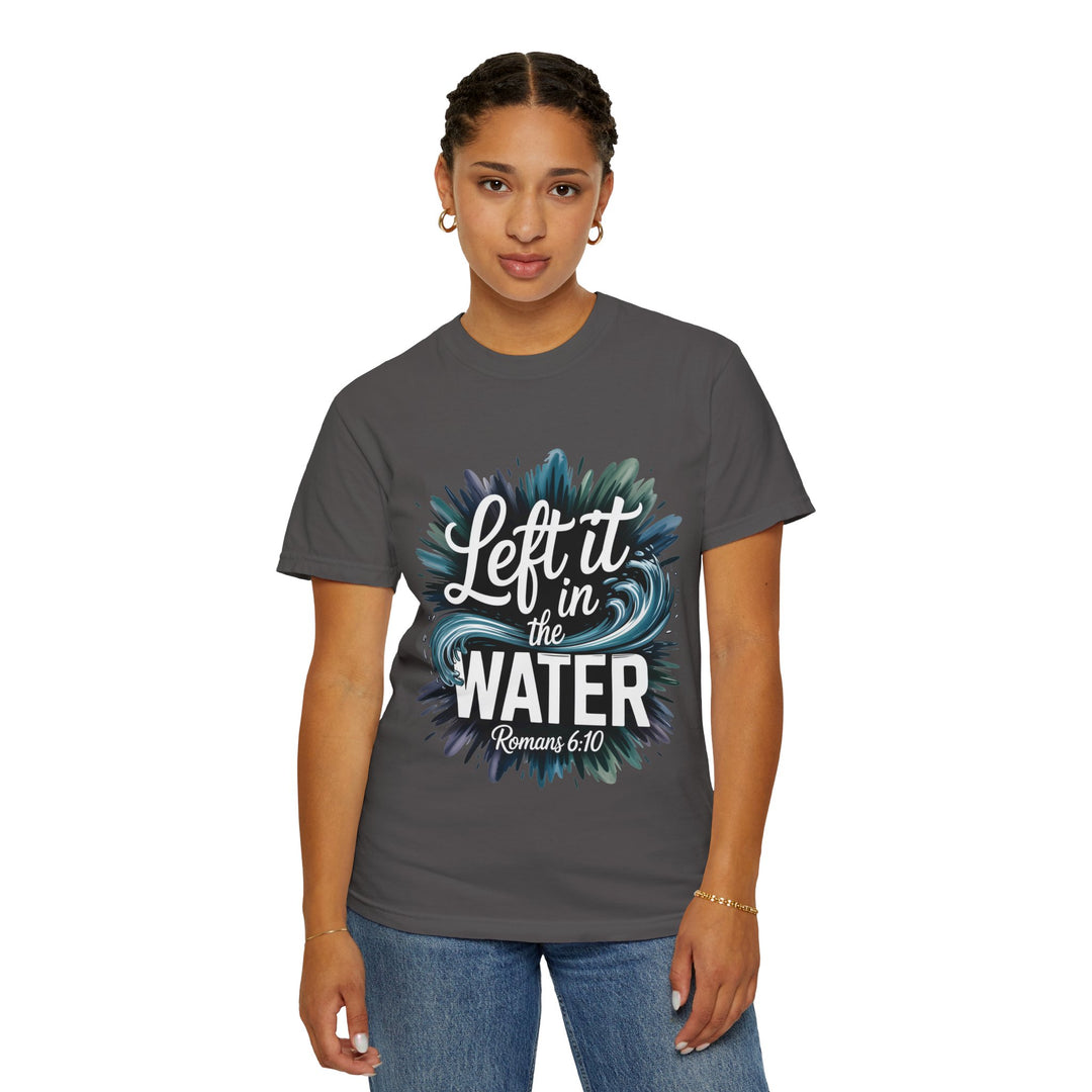 Left It in the Water - Romans 6:10