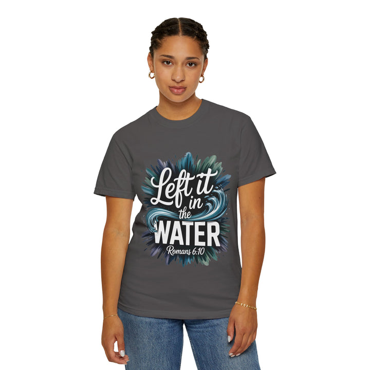 Left It in the Water - Romans 6:10