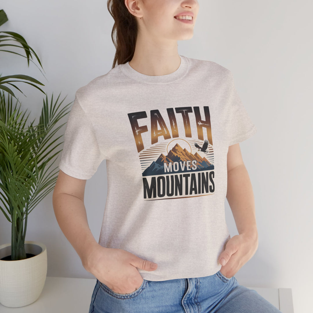 Faith Moves Mountains Tee, Inspirational Shirt, Motivational T-Shirt, Gift for Nature Lovers, Unisex Casual Wear
