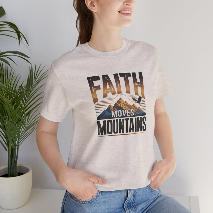 Faith Moves Mountains Tee, Inspirational Shirt, Motivational T-Shirt, Gift for Nature Lovers, Unisex Casual Wear