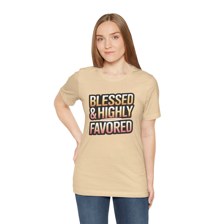 Blessed & Highly Favored Unisex Tee, Inspirational Shirt, Faith-Based Apparel, Casual Wear, Gift for Believers, Everyday Comfort