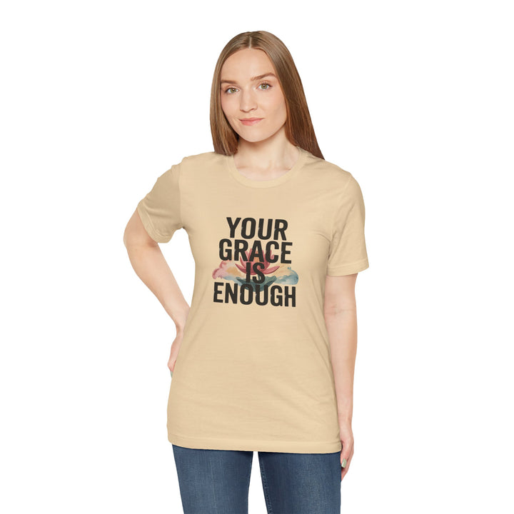 Inspirational Short Sleeve Tee - Your Grace is Enough, Motivational Shirt, Faith-Based Apparel, Comfort Tee, Everyday Wear