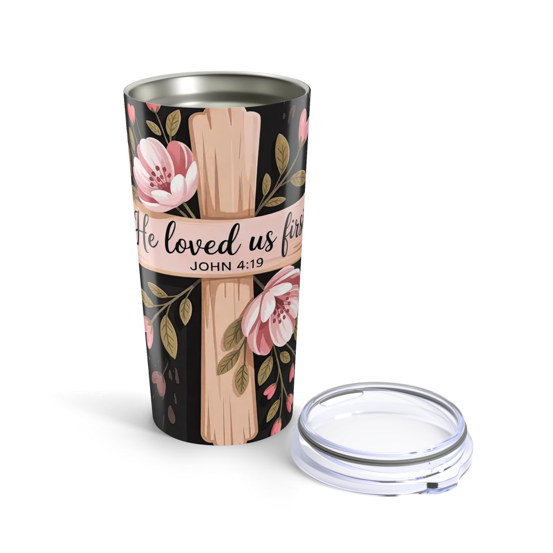 20oz Tumbler "He Love Us First" - Christian Religious Gift