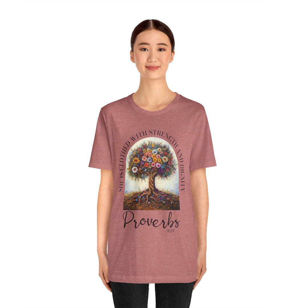 Faith Tee - She Is Clothed with Strength and Dignity - Proverbs 31:25