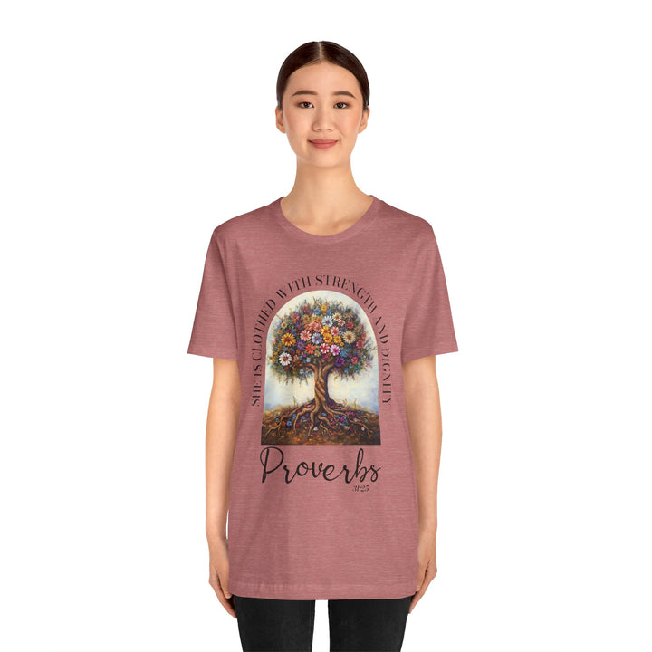 Faith Tee - She Is Clothed with Strength and Dignity - Proverbs 31:25