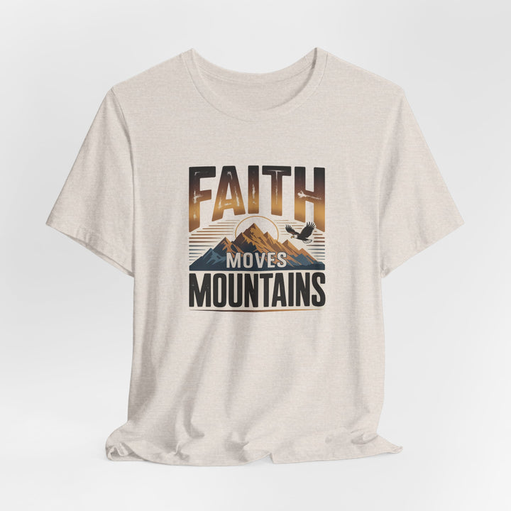 Faith Moves Mountains Tee, Inspirational Shirt, Motivational T-Shirt, Gift for Nature Lovers, Unisex Casual Wear