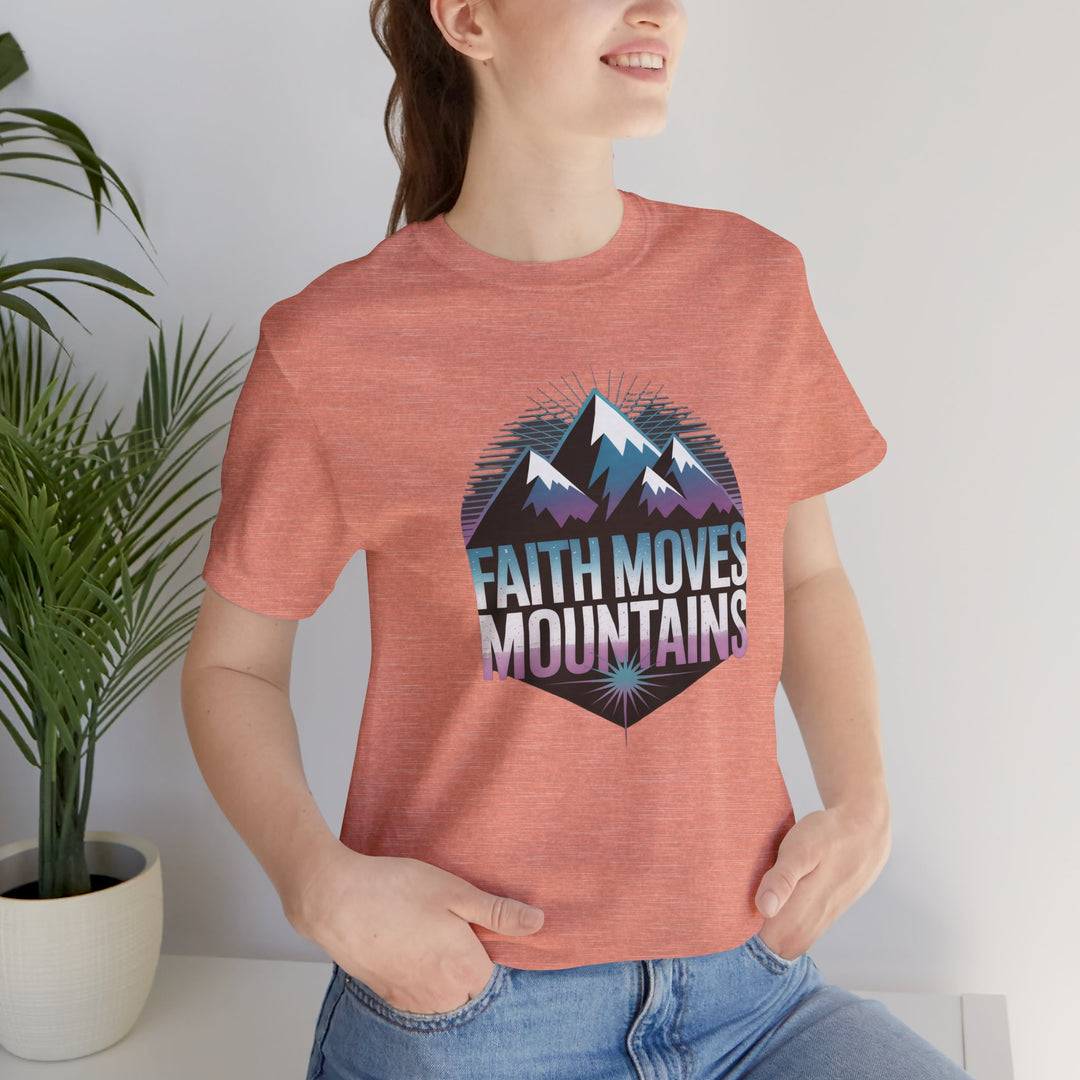 Faith Moves Mountains - Unisex Short Sleeve Tee, Motivational Shirt, Inspirational Gift, Adventurer Tee, Outdoor Apparel