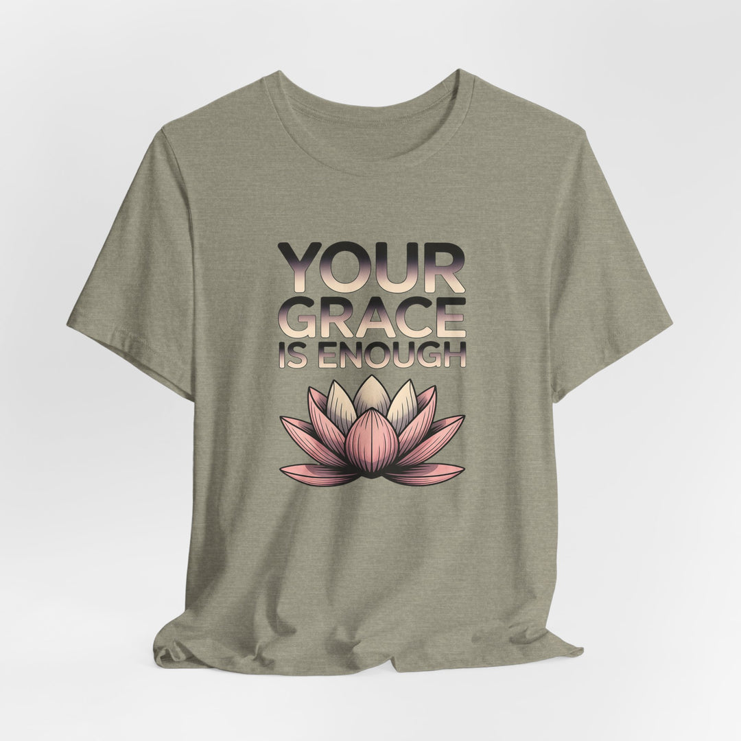 Inspirational Lotus Tee - Your Grace Is Enough, Motivational Shirt, Unisex Short Sleeve, Gift for Mindfulness Lovers, Spiritual Apparel