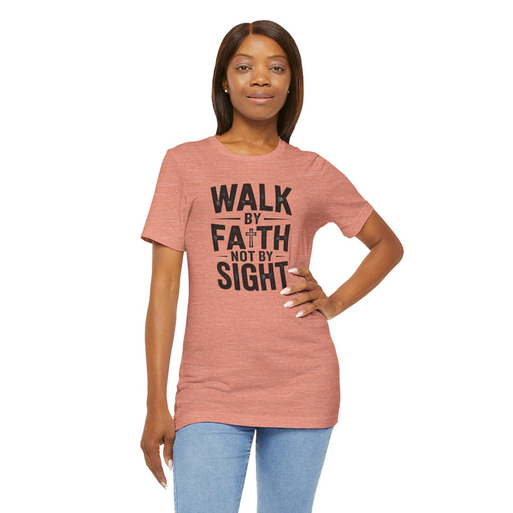 Walk by Faith, Not by Sight – 2 Corinthians 5:7 Christian Shirt