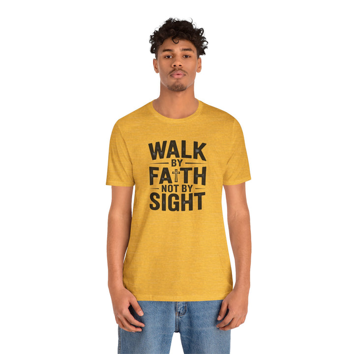 Walk by Faith, Not by Sight – 2 Corinthians 5:7 Christian Shirt