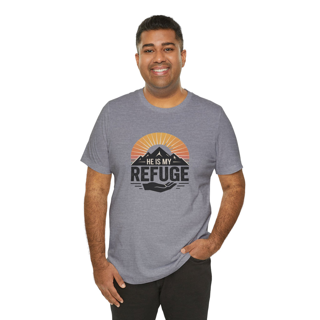 He Is My Refuge, Mountain Sunset Graphic Tee, Inspirational T-Shirt, Unisex Comfort Wear, Casual Outfit, Perfect Gift for Nature Lovers