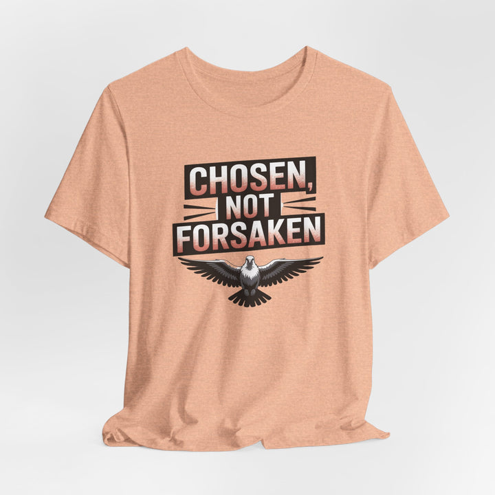 Chosen Not Forsaken Tee - Inspirational Unisex Jersey T-Shirt, Faith-Based Apparel, Motivational Gift, Casual Wear, Spiritual Fashion
