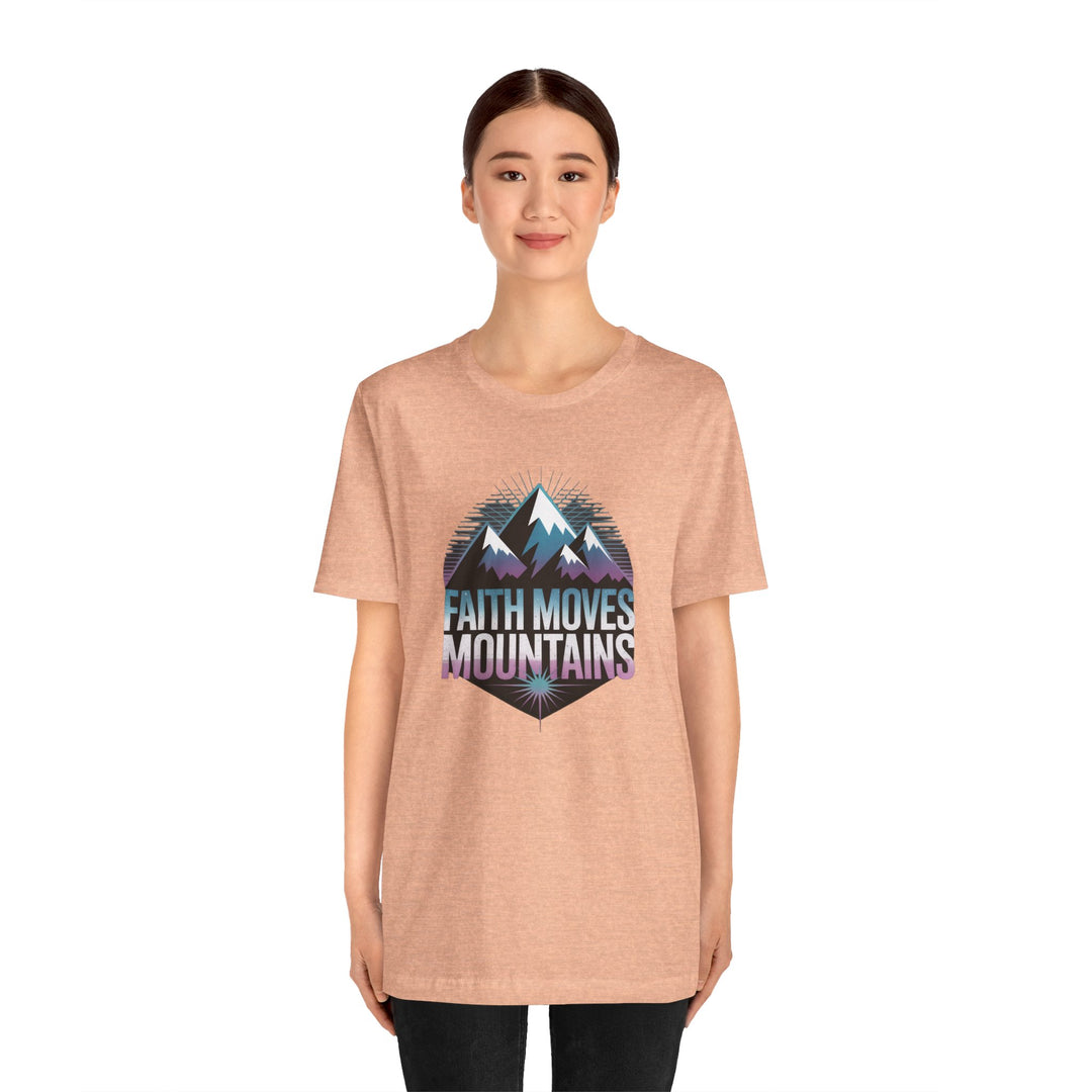Faith Moves Mountains - Unisex Short Sleeve Tee, Motivational Shirt, Inspirational Gift, Adventurer Tee, Outdoor Apparel