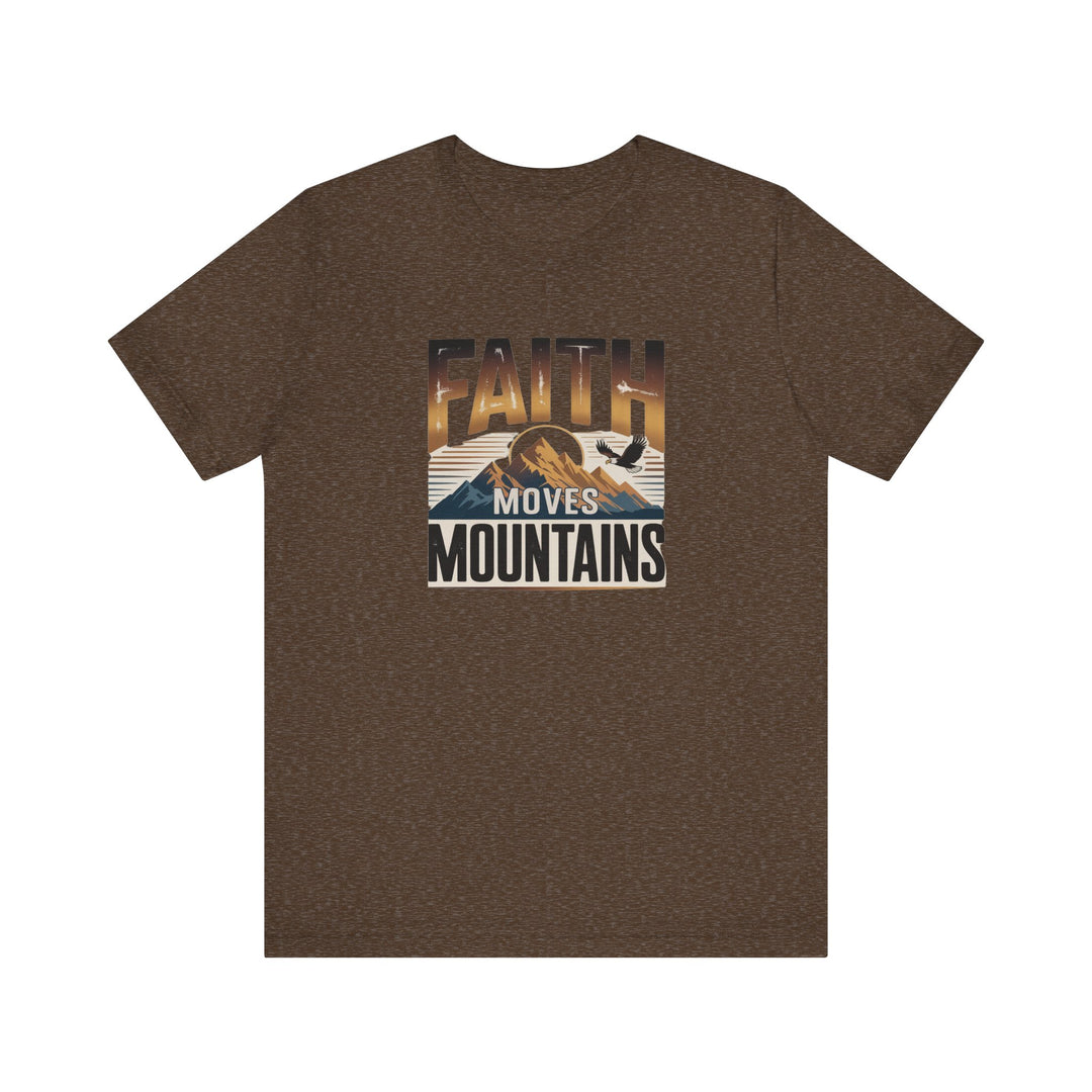 Faith Moves Mountains Tee, Inspirational Shirt, Motivational T-Shirt, Gift for Nature Lovers, Unisex Casual Wear
