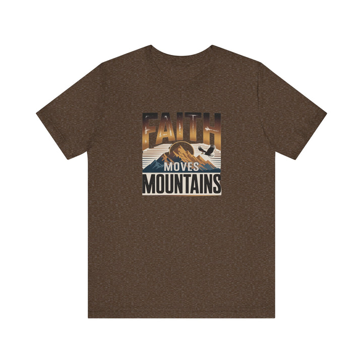 Faith Moves Mountains Tee, Inspirational Shirt, Motivational T-Shirt, Gift for Nature Lovers, Unisex Casual Wear
