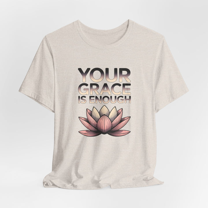 Inspirational Lotus Tee - Your Grace Is Enough, Motivational Shirt, Unisex Short Sleeve, Gift for Mindfulness Lovers, Spiritual Apparel
