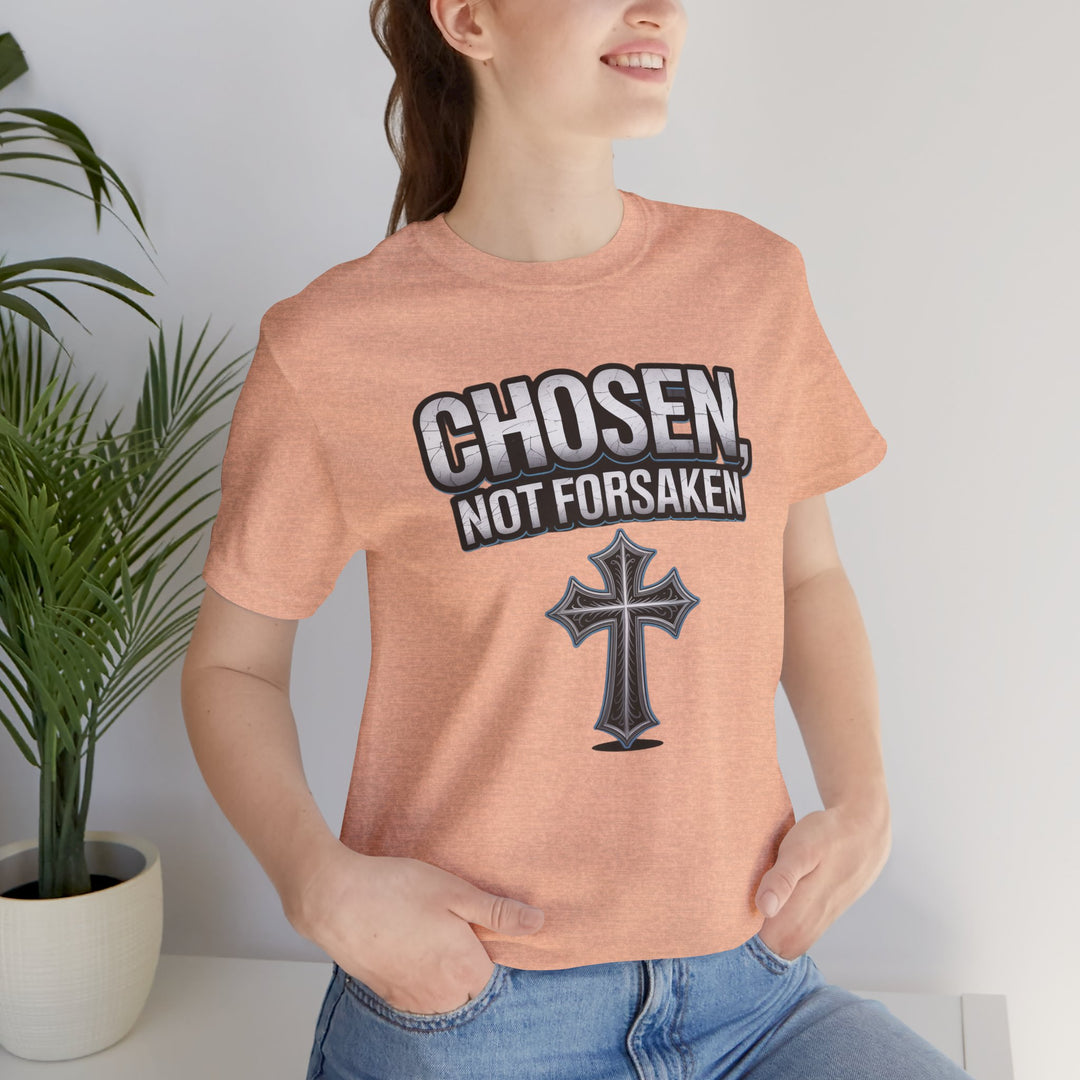 Unisex Inspirational Christian Tee - Chosen Not Forsaken, Faith-Based Shirt, Religious Apparel, Gift for Believers, Unique Faith T-Shirt