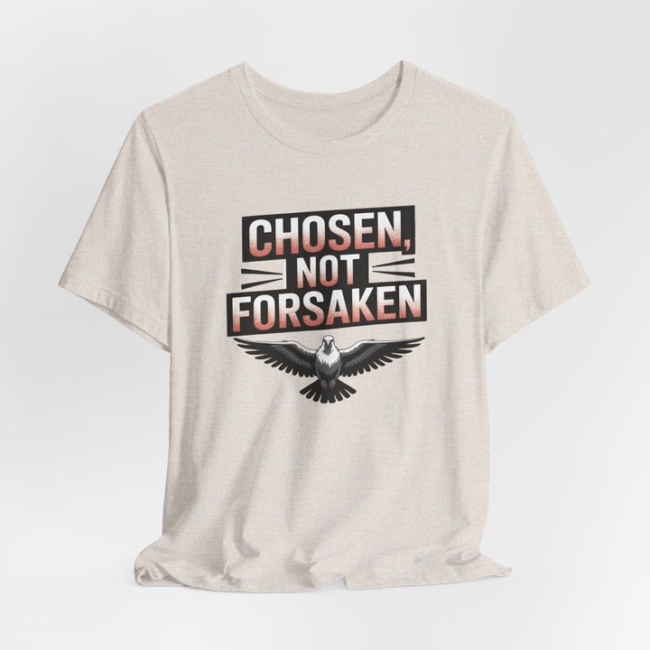 Chosen Not Forsaken Tee - Inspirational Unisex Jersey T-Shirt, Faith-Based Apparel, Motivational Gift, Casual Wear, Spiritual Fashion