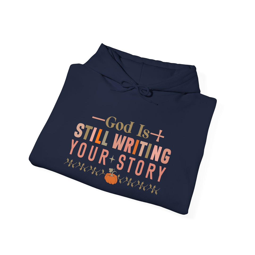 Faith-filled Hoodie - God is Still Writing Your Story