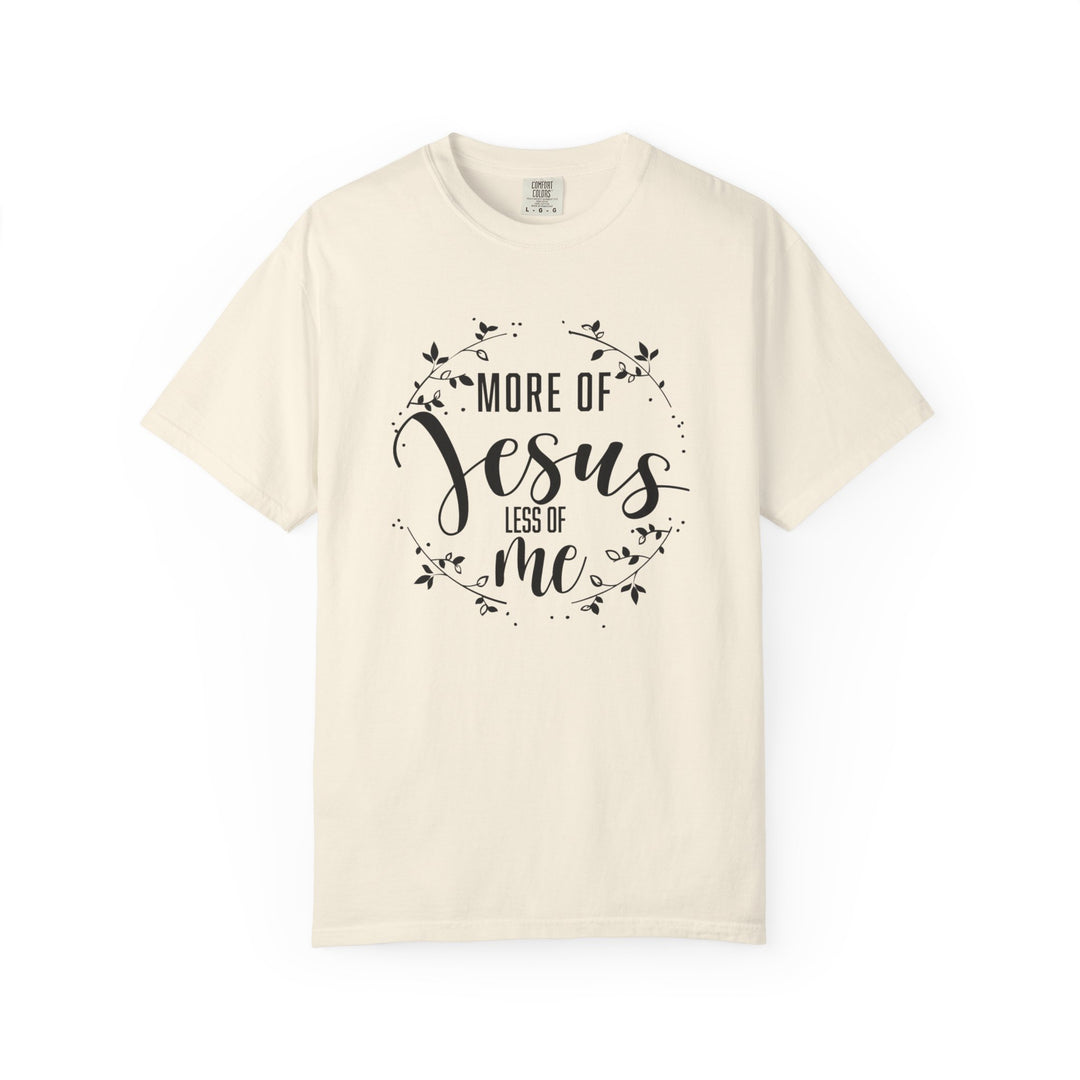 Faithful Hand-lettered T-shirt - More of Jesus, Less of Me