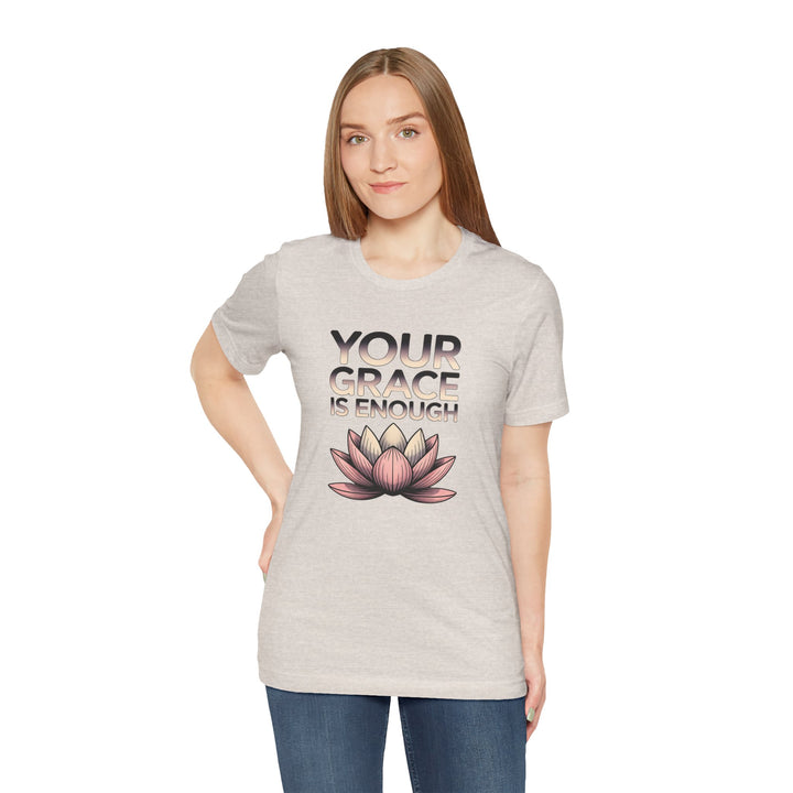 Inspirational Lotus Tee - Your Grace Is Enough, Motivational Shirt, Unisex Short Sleeve, Gift for Mindfulness Lovers, Spiritual Apparel