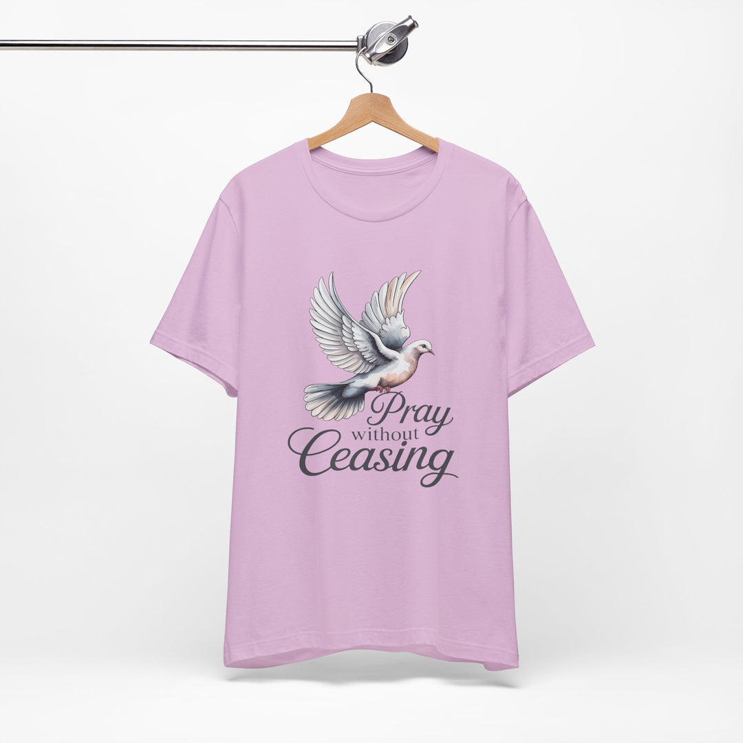 Pray Without Ceasing T-Shirt, Spiritual Tee for Faithful Wear, Inspirational Gift for Christians, Religious Apparel, Everyday Comfort