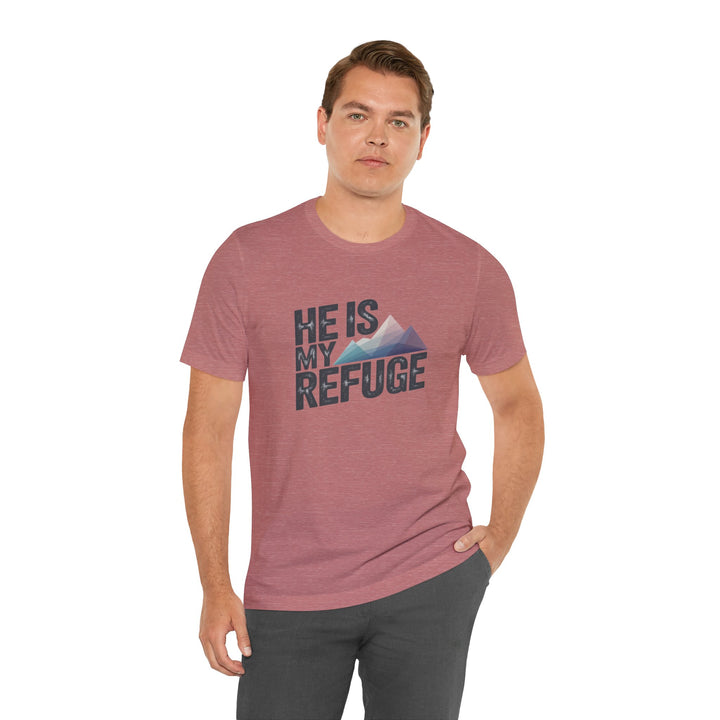 Inspirational Graphic Tee | He Is My Refuge | Christian T-Shirt, Casual Wear, Gift for Him, Faith-Based Apparel, Summer Style