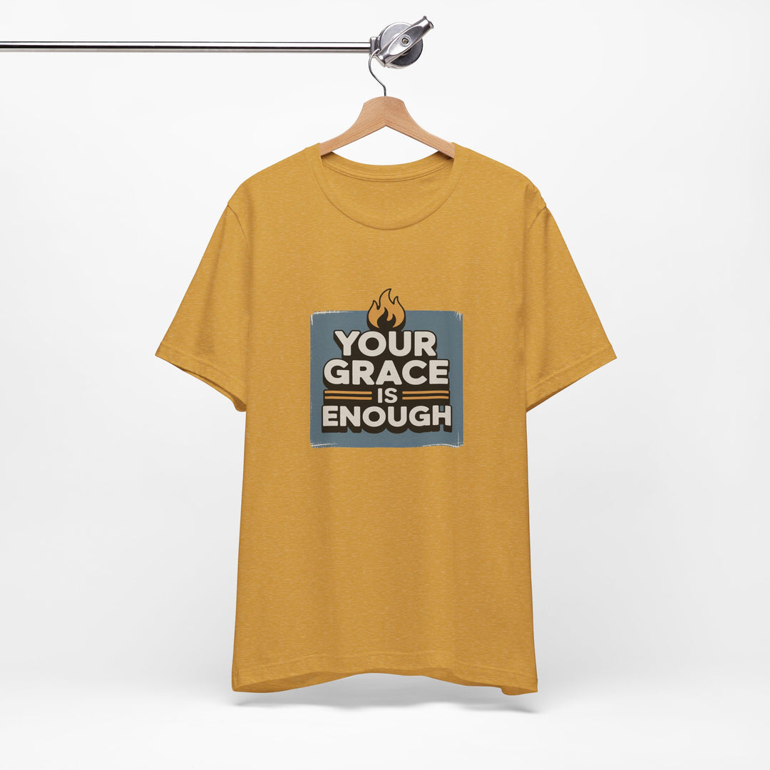 Your Grace Is Enough T-Shirt | Unisex Inspirational Tee | Faith Apparel | Christian Gift | Everyday Wear