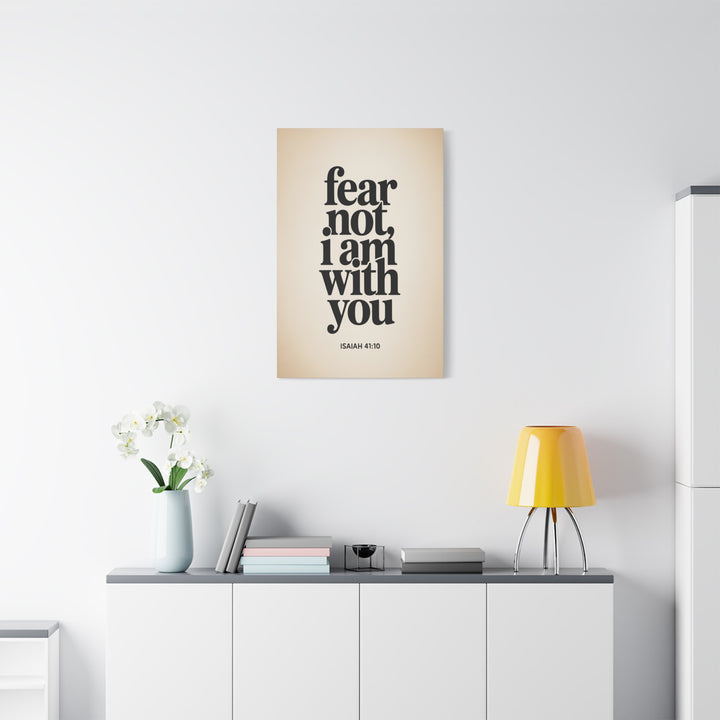 Fear Not, I Am With You - Inspirational Wall Art Canvas Print, Modern Home Decor, Faith-Based Gift, Motivational Decor for Office or Living Room, Isaiah 41:10