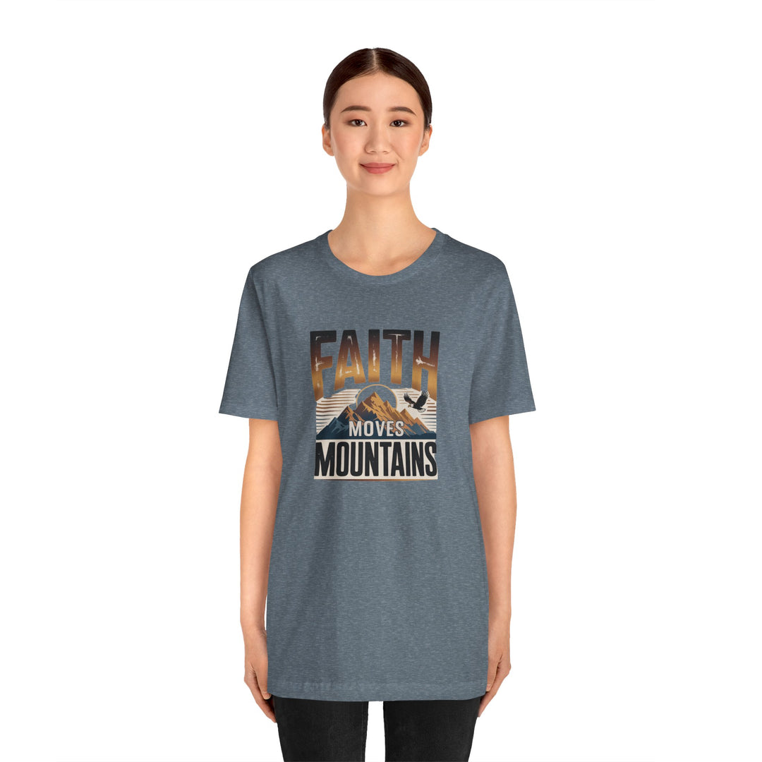 Faith Moves Mountains Tee, Inspirational Shirt, Motivational T-Shirt, Gift for Nature Lovers, Unisex Casual Wear