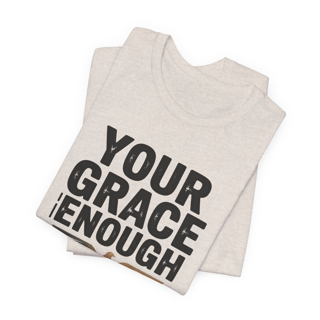 Inspirational Quote Tee | Your Grace Is Enough Shirt, Faith-Based Apparel, Unisex Motivation Top, Gift for Believers, Christian [...]