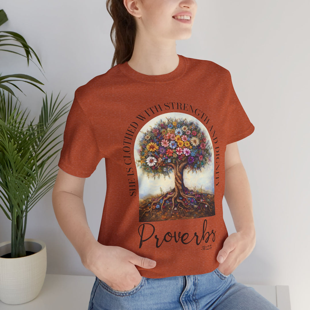 Faith Tee - She Is Clothed with Strength and Dignity - Proverbs 31:25