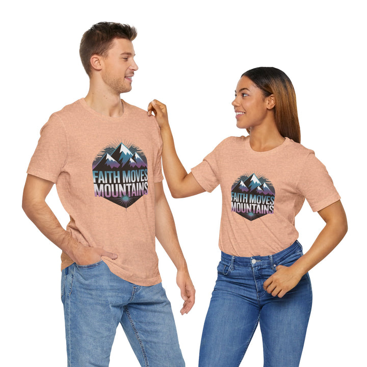 Faith Moves Mountains - Unisex Short Sleeve Tee, Motivational Shirt, Inspirational Gift, Adventurer Tee, Outdoor Apparel
