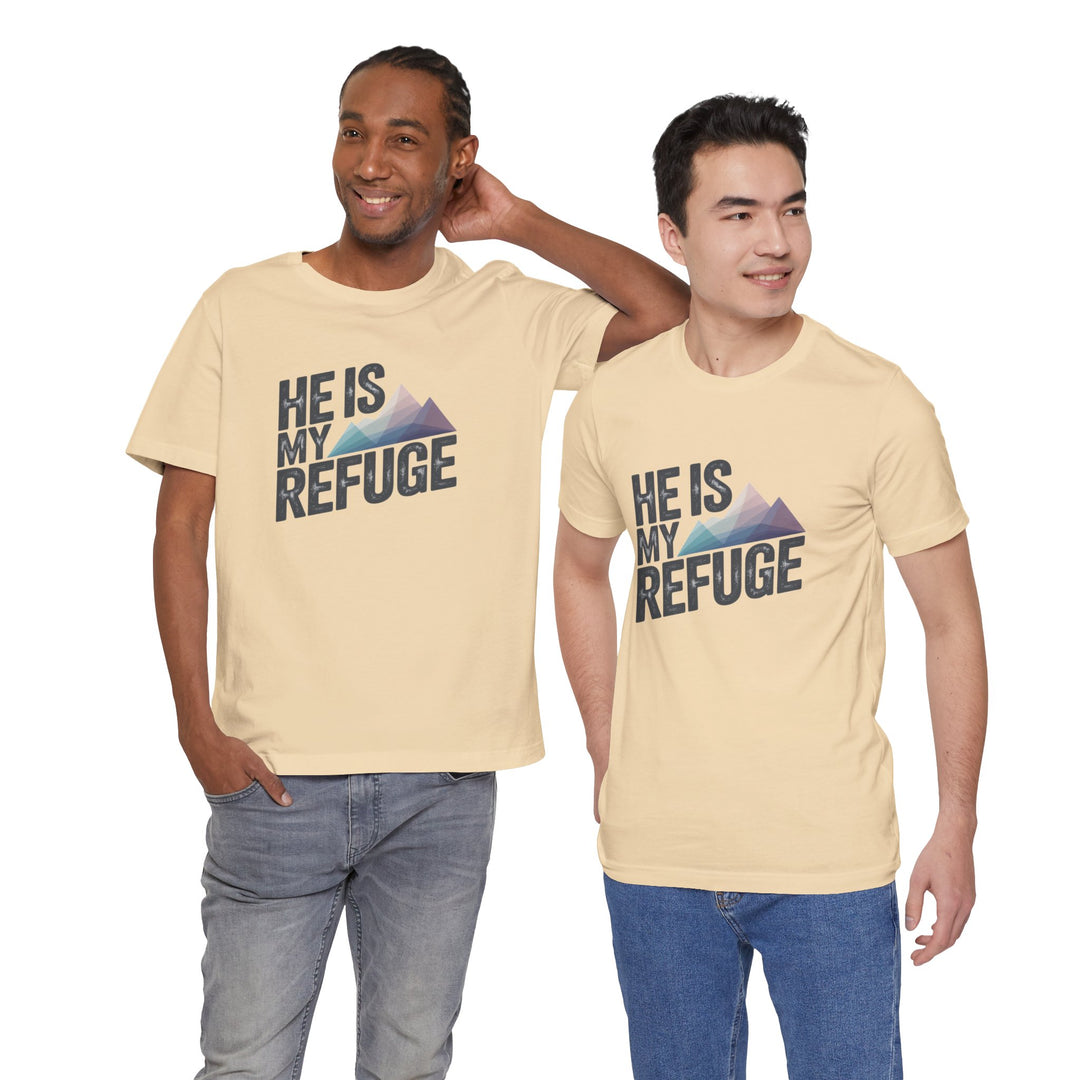 Inspirational Graphic Tee | He Is My Refuge | Christian T-Shirt, Casual Wear, Gift for Him, Faith-Based Apparel, Summer Style