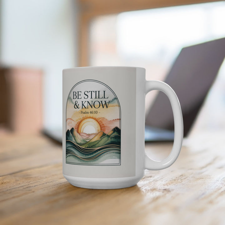 Be Still & Know – Psalm 46:10 Christian Mug