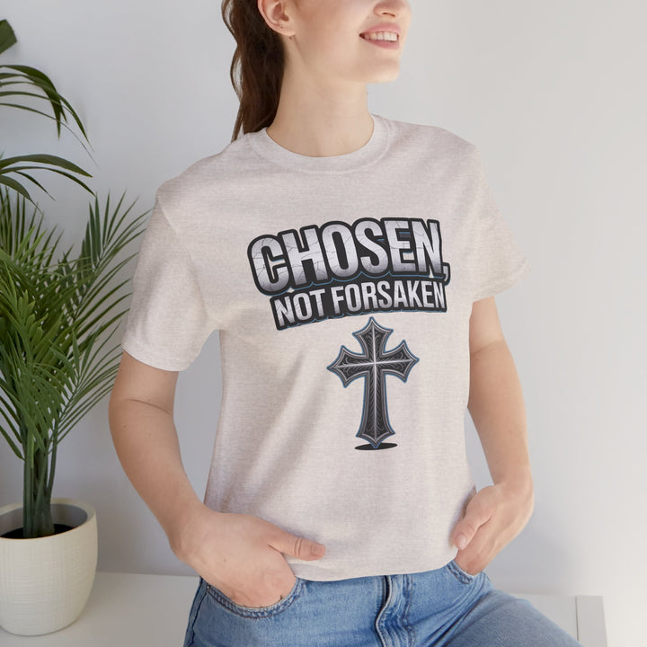 Unisex Inspirational Christian Tee - Chosen Not Forsaken, Faith-Based Shirt, Religious Apparel, Gift for Believers, Unique Faith T-Shirt