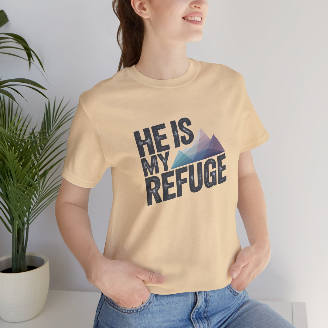 Inspirational Graphic Tee | He Is My Refuge | Christian T-Shirt, Casual Wear, Gift for Him, Faith-Based Apparel, Summer Style