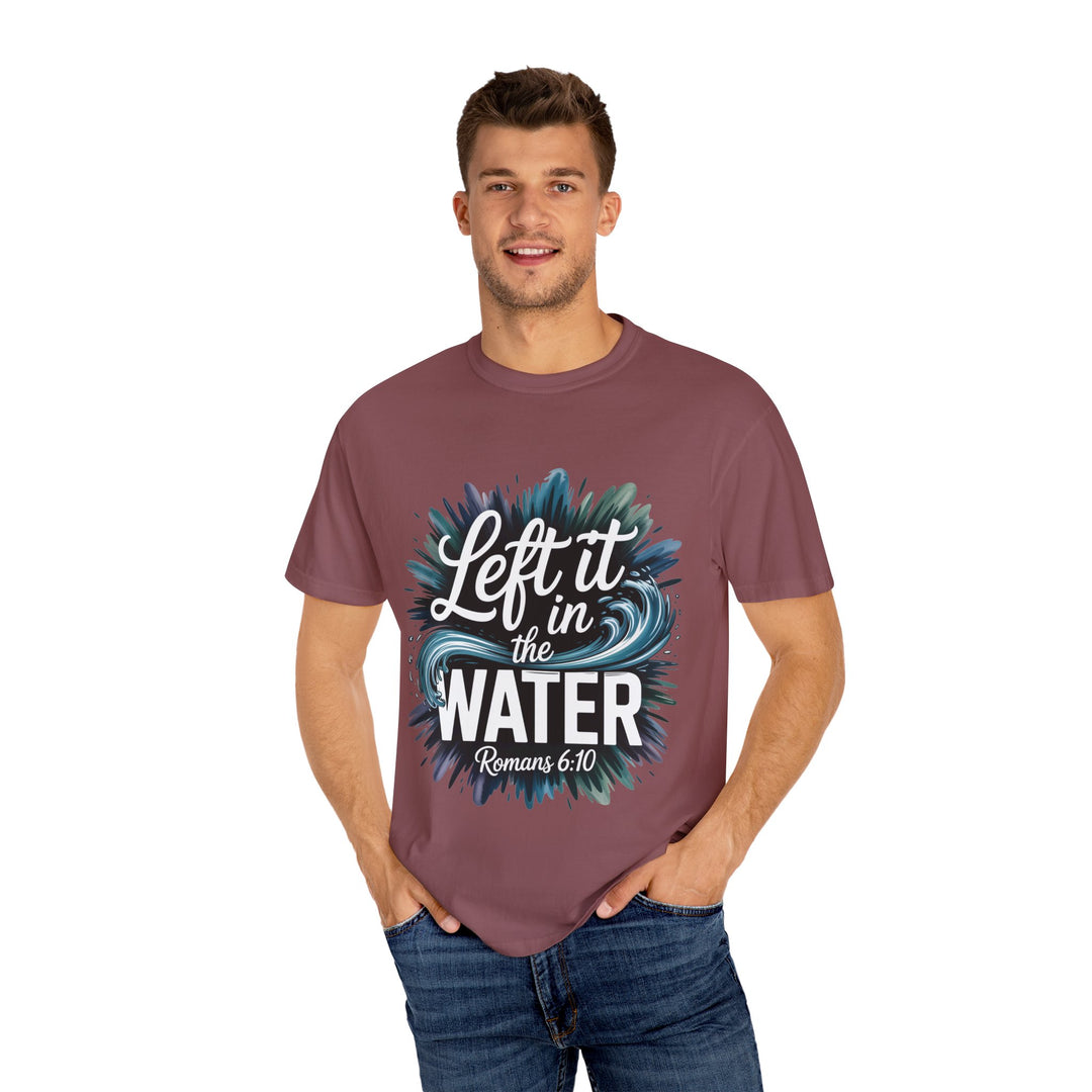 Left It in the Water - Romans 6:10