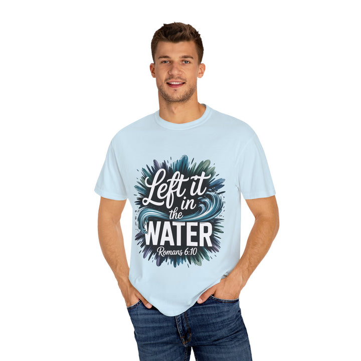 Left It in the Water - Romans 6:10