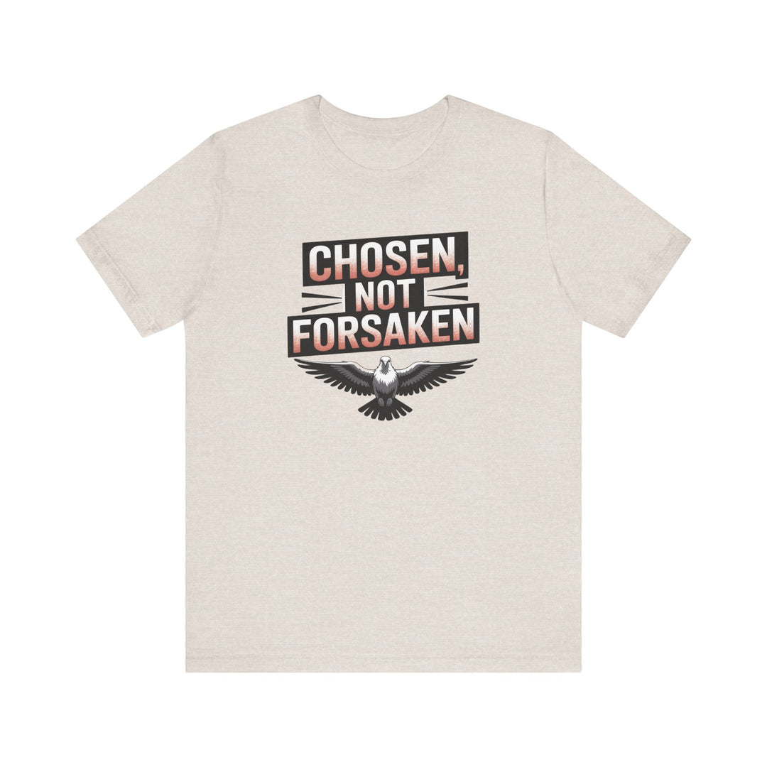 Chosen Not Forsaken Tee - Inspirational Unisex Jersey T-Shirt, Faith-Based Apparel, Motivational Gift, Casual Wear, Spiritual Fashion