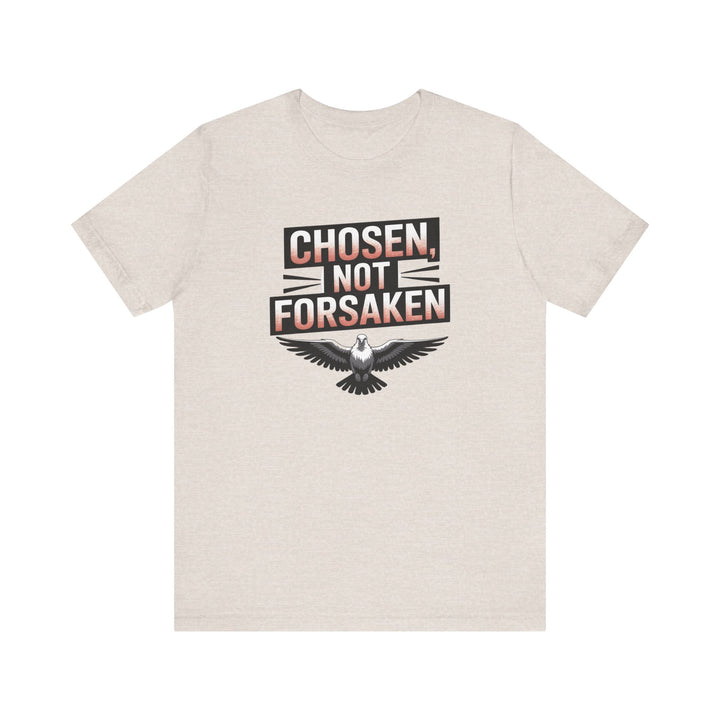 Chosen Not Forsaken Tee - Inspirational Unisex Jersey T-Shirt, Faith-Based Apparel, Motivational Gift, Casual Wear, Spiritual Fashion