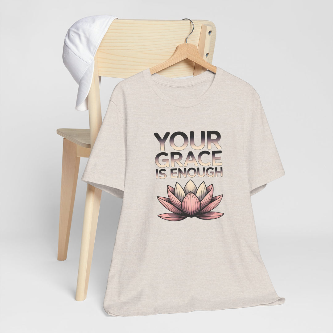 Inspirational Lotus Tee - Your Grace Is Enough, Motivational Shirt, Unisex Short Sleeve, Gift for Mindfulness Lovers, Spiritual Apparel
