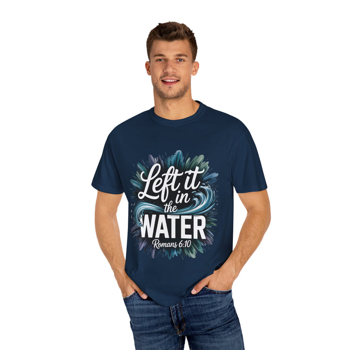 Left It in the Water - Romans 6:10