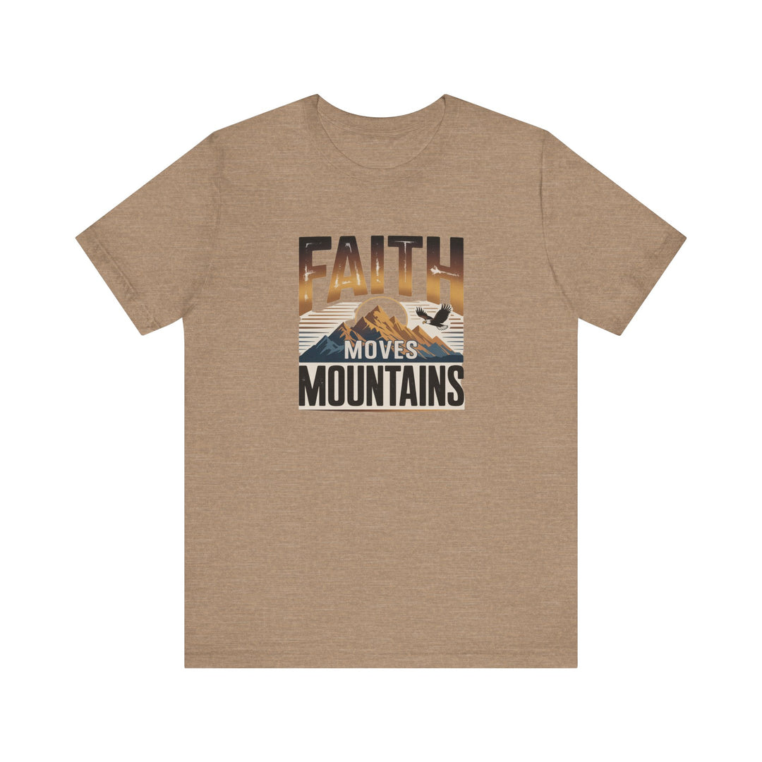 Faith Moves Mountains Tee, Inspirational Shirt, Motivational T-Shirt, Gift for Nature Lovers, Unisex Casual Wear