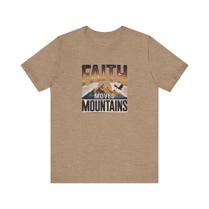 Faith Moves Mountains Tee, Inspirational Shirt, Motivational T-Shirt, Gift for Nature Lovers, Unisex Casual Wear