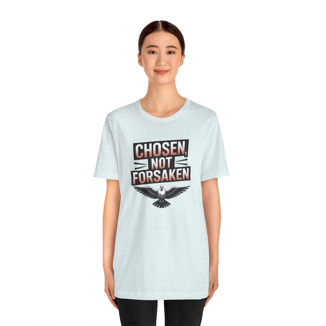 Chosen Not Forsaken Tee - Inspirational Unisex Jersey T-Shirt, Faith-Based Apparel, Motivational Gift, Casual Wear, Spiritual Fashion