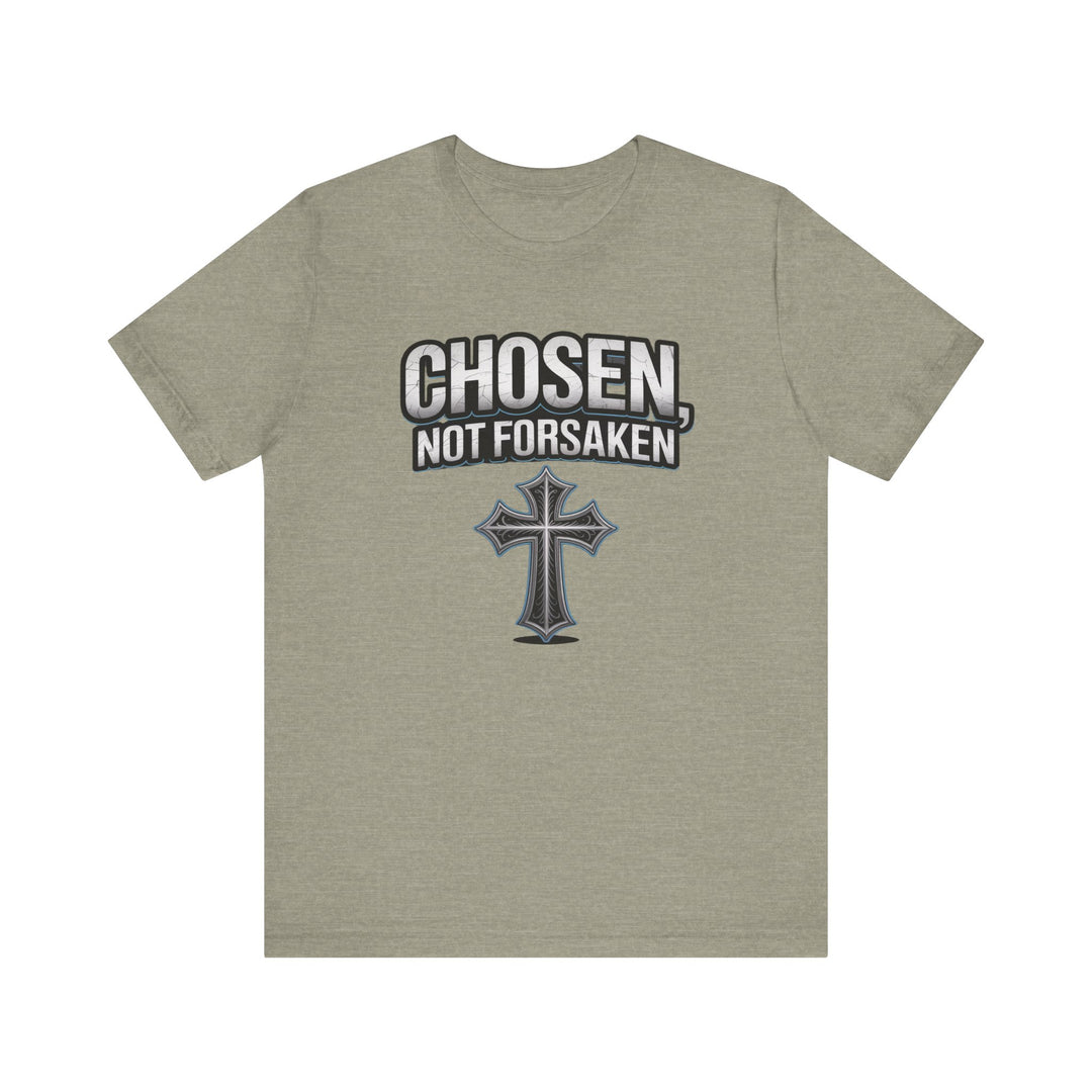 Unisex Inspirational Christian Tee - Chosen Not Forsaken, Faith-Based Shirt, Religious Apparel, Gift for Believers, Unique Faith T-Shirt
